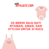 20 Merek Baju Bayi Nyaman, Aman, dan Stylish untuk Si Kecil